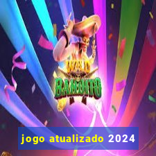 jogo atualizado 2024